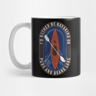 Id Rather Be Kayaking On Pork And Beans Lake in Wisconsin Mug